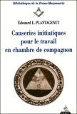 Causeries initiatiques - Tome II : "Le Compagon"