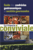 Guide des confréries gastronomiques et sociétés gourmandes