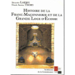 Histoire de la Franc-Maçonnerie et de la Grande Loge d'Ecosse (Thory Claude-Antoine)