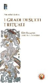 I gradi desueti - I rituali