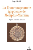 La Franc-maçonnerie égyptienne de Memphis-Misraïm