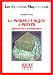 La pierre cubique à pointe - Synthèse de la Connaissance