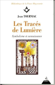 Les Tracés de Lumière - J. TOURNIAC