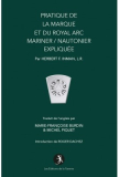 Pratique de la Marque et du Royal Arc Mariner Nautonnier Expliquée