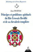 Principes et problèmes spirituels du Rite Écossais Rectifié et de sa chevalerie templière