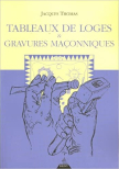 Tableaux de Loges et gravures maçonniques